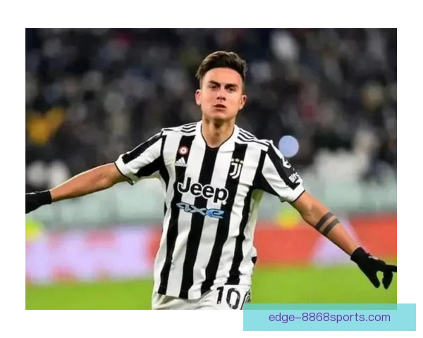 迪巴拉重返都灵传闻升温 尤文旧将归队可能性解析
